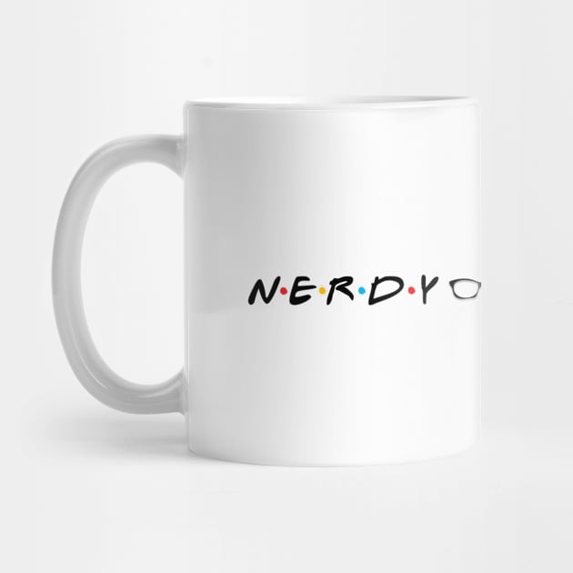 Nerdy Bitches Friends Black letters by Nerdy Bitches Podcast